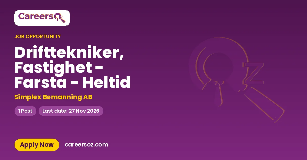 Drifttekniker, Fastighet - Farsta - Heltid – Simplex Bemanning AB