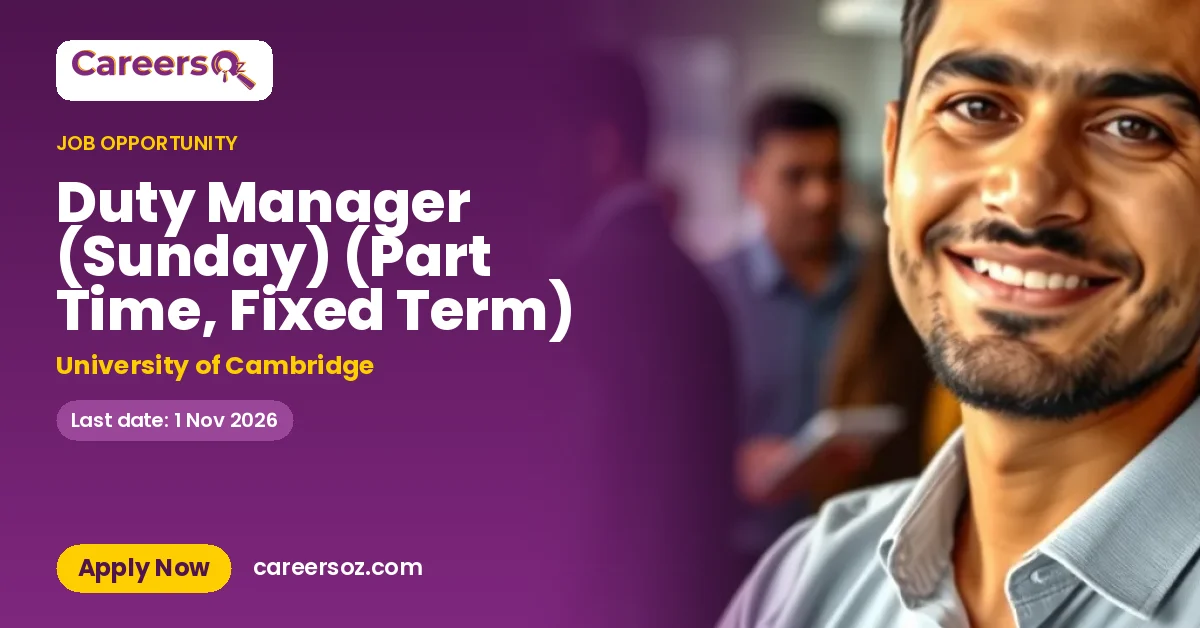 Duty Manager (Sunday) (Part Time, Fixed Term) – University of Cambridge