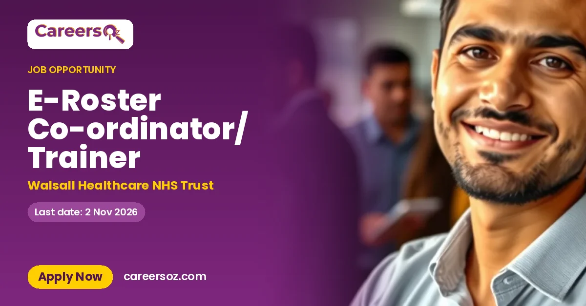 E-Roster Co-ordinator/ Trainer – Walsall Healthcare NHS Trust