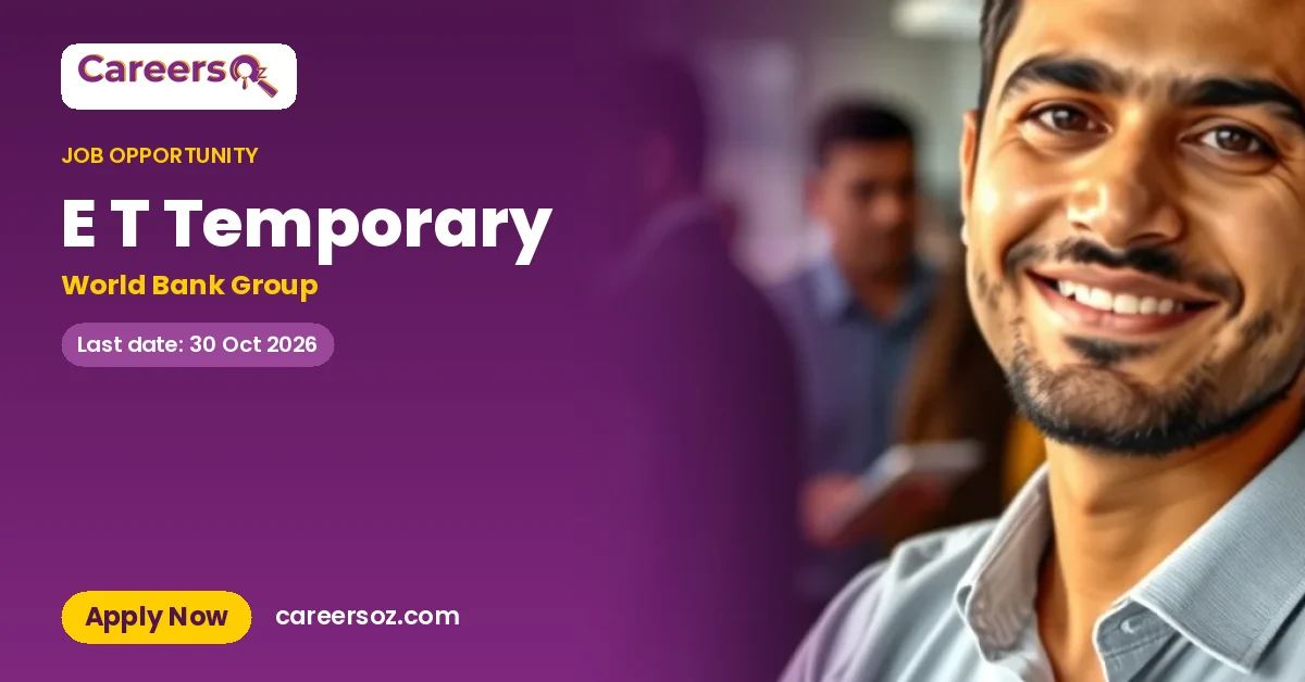 E T Temporary – World Bank Group