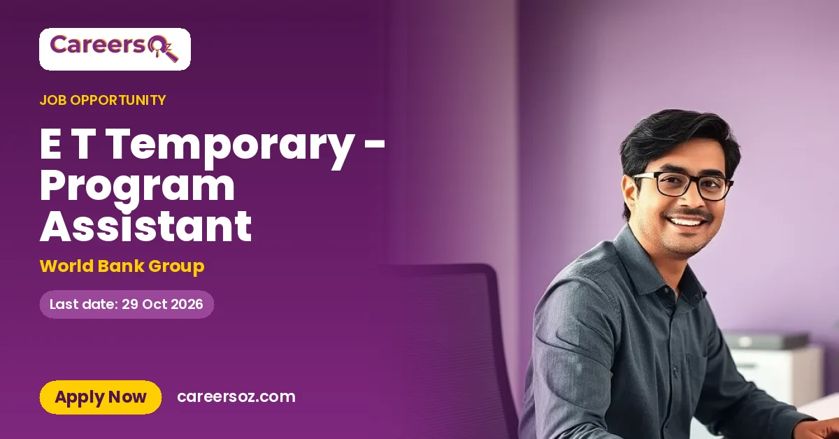 E T Temporary - Program Assistant – World Bank Group