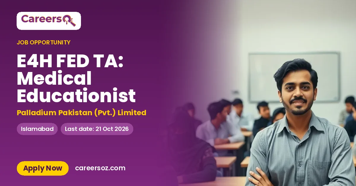 E4H FED TA: Medical Educationist – Palladium Pakistan (Pvt.) Limited