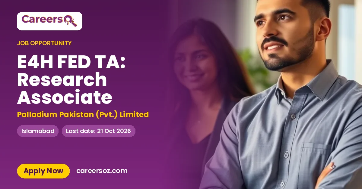 E4H FED TA: Research Associate – Palladium Pakistan (Pvt.) Limited