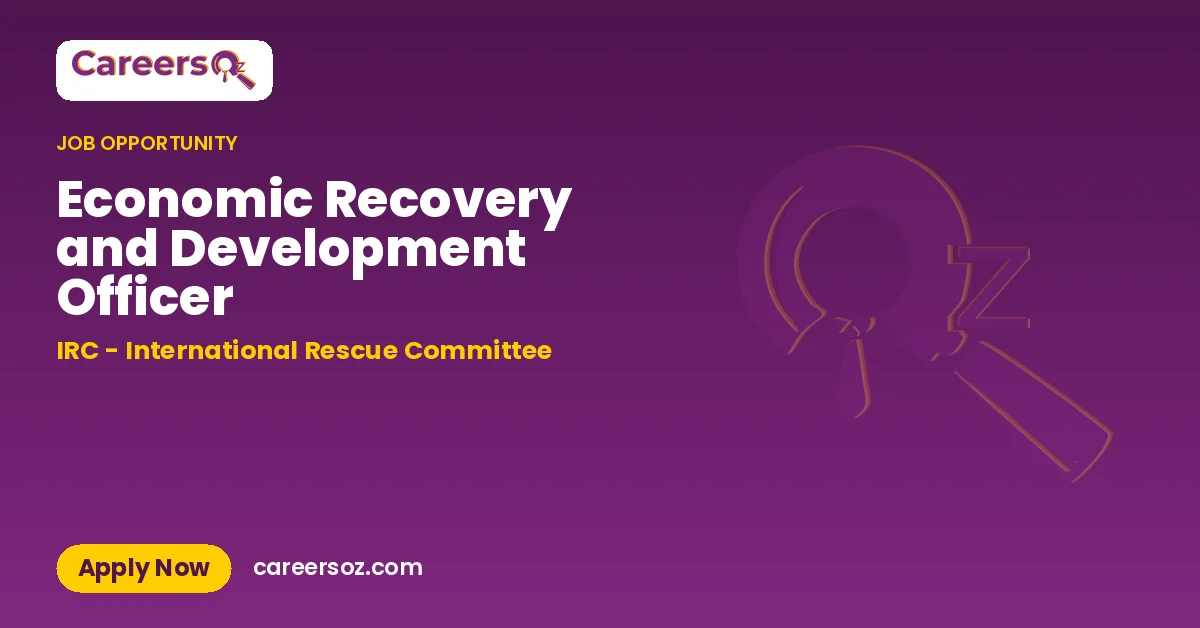 Economic Recovery and Development Officer – IRC - International Rescue Committee