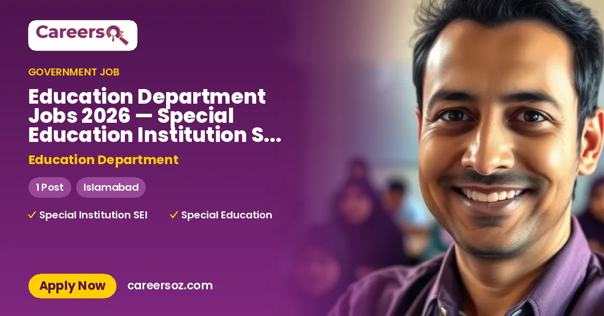 Education Department Jobs 2026 — Special Education Institution SEI Vehari – Education Department