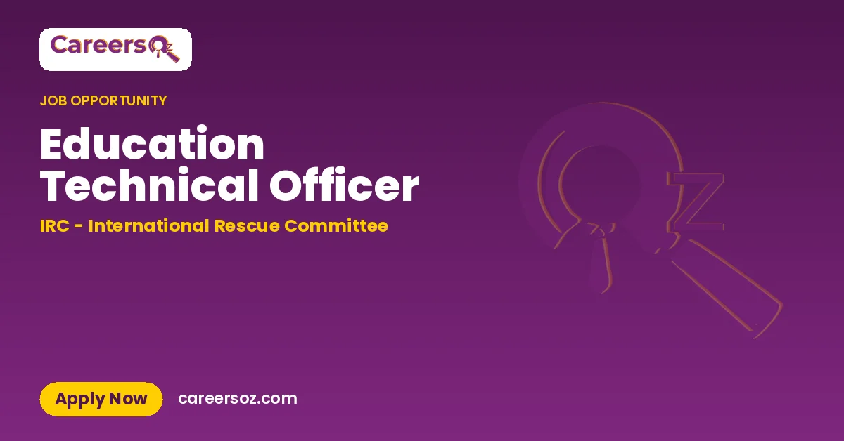 Education Technical Officer – IRC - International Rescue Committee