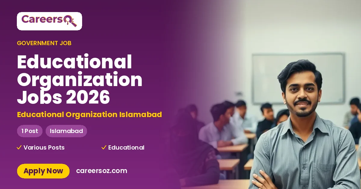 Educational Organization Jobs 2026 – Educational Organization Islamabad