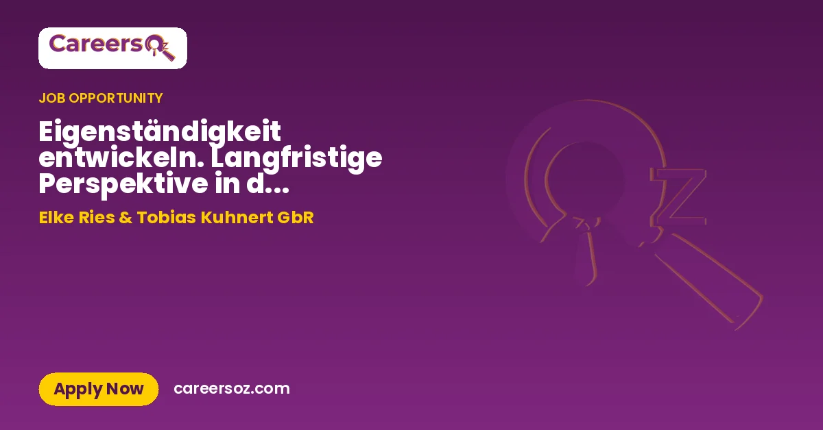 Eigenständigkeit entwickeln. Langfristige Perspektive in der Augenheilkunde – Elke Ries & Tobias Kuhnert GbR
