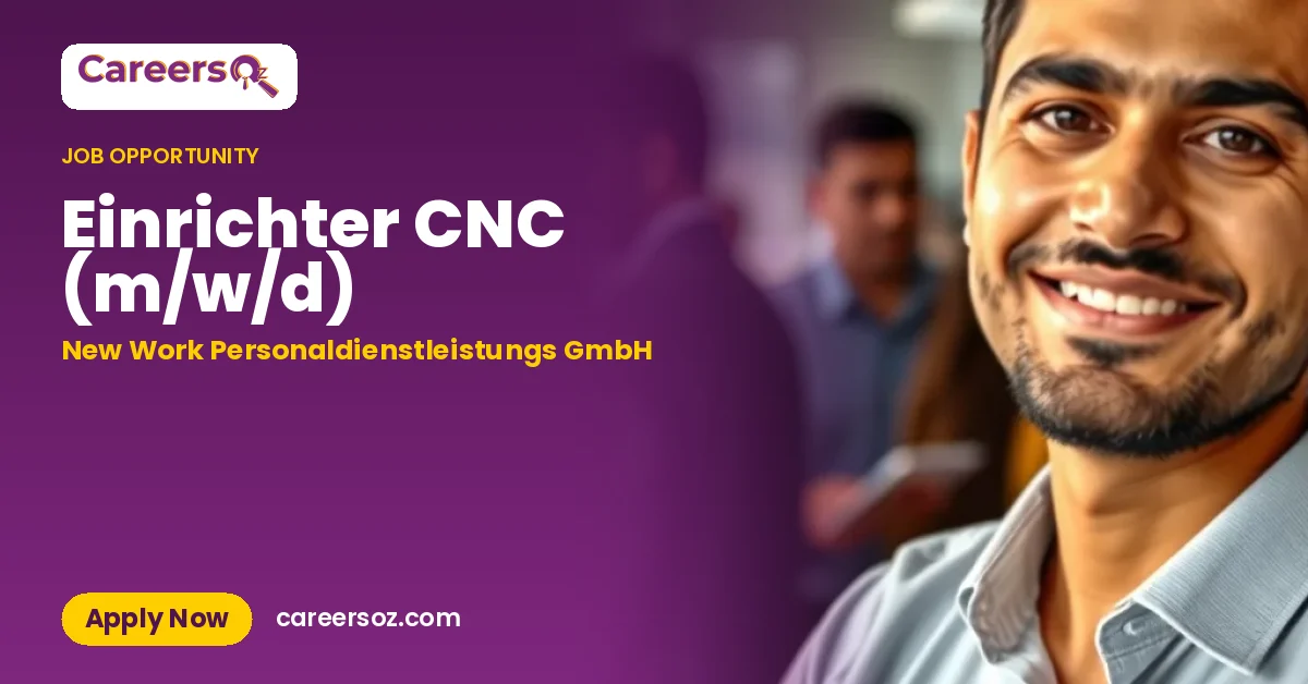 Einrichter CNC (m/w/d) – New Work Personaldienstleistungs GmbH