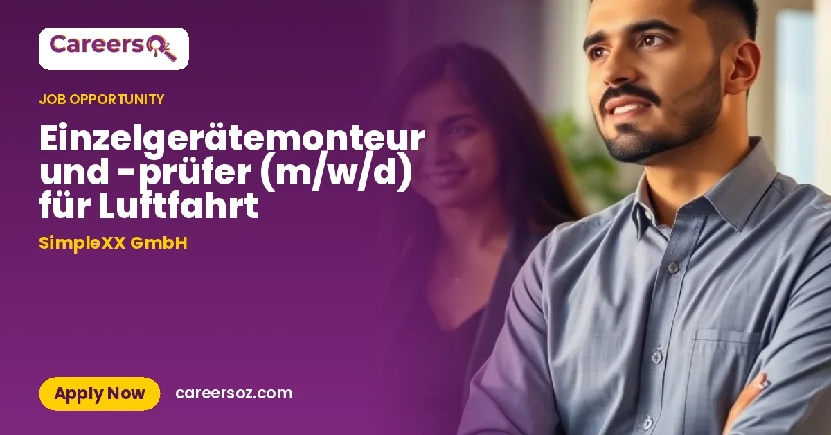 Einzelgerätemonteur und -prüfer (m/w/d) für Luftfahrt – SimpleXX GmbH