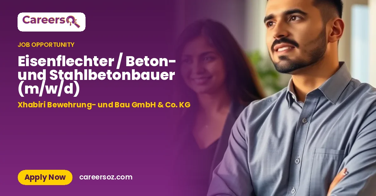 Eisenflechter / Beton- und Stahlbetonbauer (m/w/d) – Xhabiri Bewehrung- und Bau GmbH & Co. KG