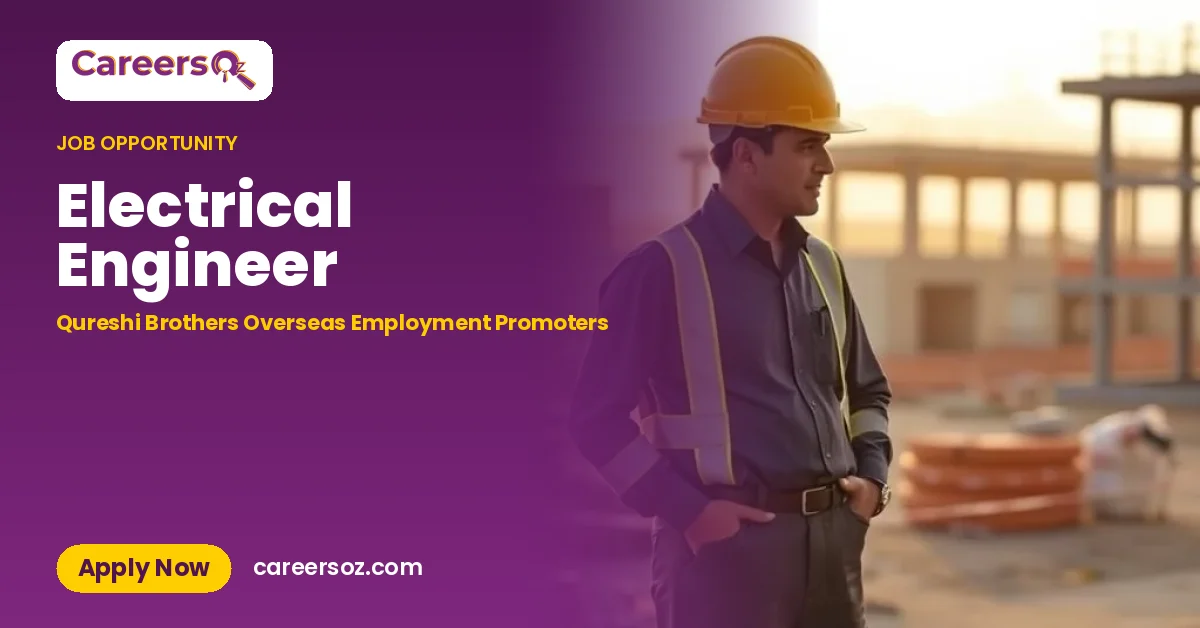 Electrical Engineer – Qureshi Brothers Overseas Employment Promoters