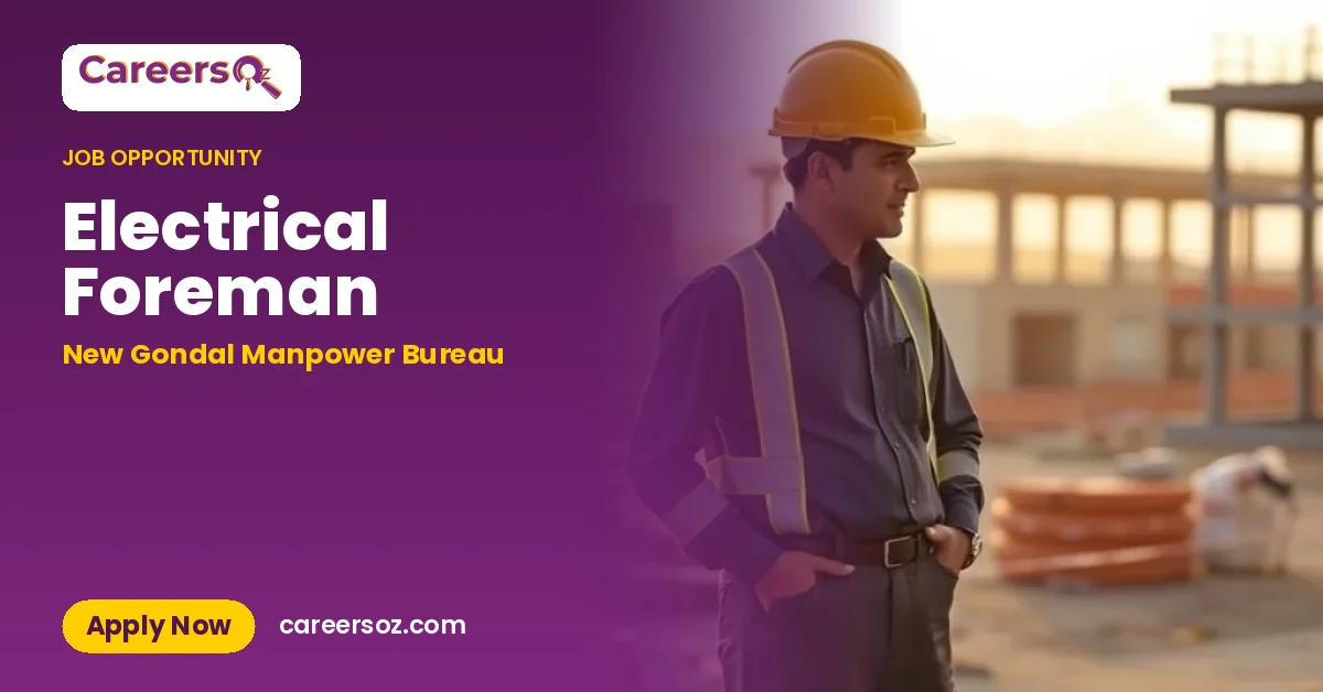 Electrical Foreman – New Gondal Manpower Bureau
