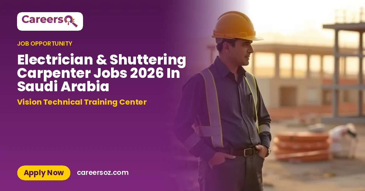 Electrician & Shuttering Carpenter Jobs 2026 In Saudi Arabia – Vision Technical Training Center