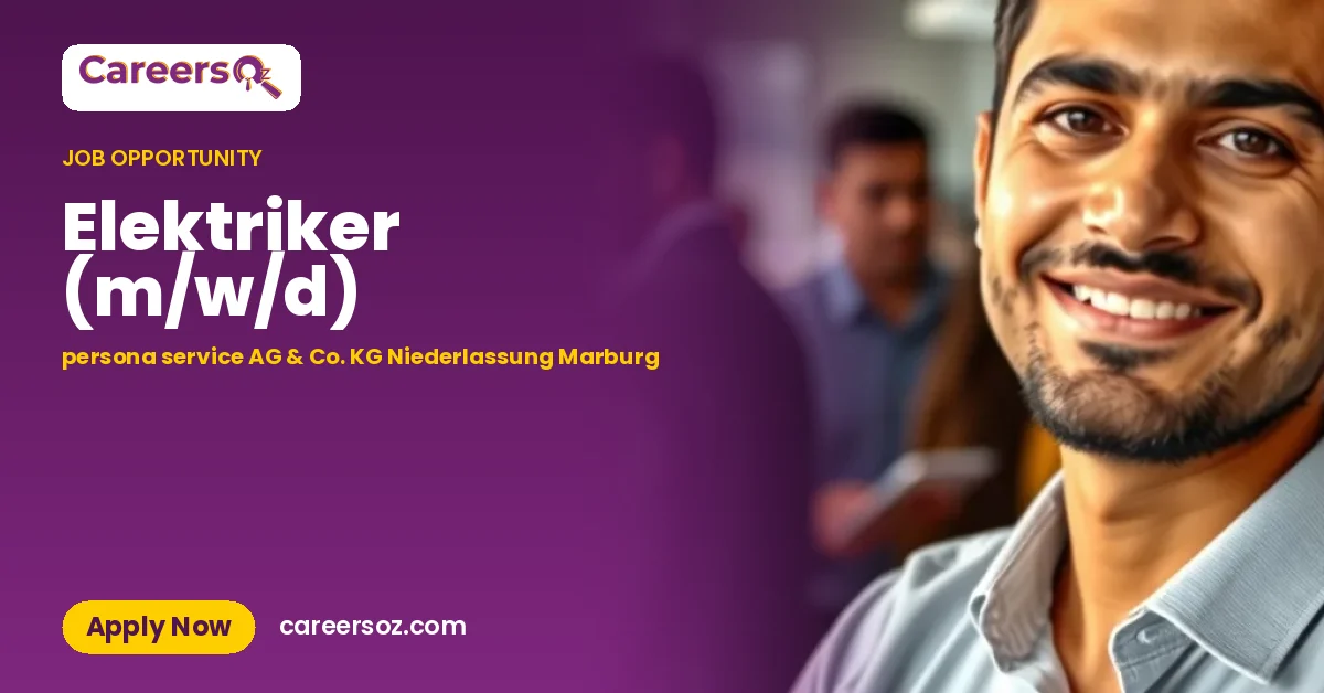 Elektriker (m/w/d) – persona service AG & Co. KG Niederlassung Marburg