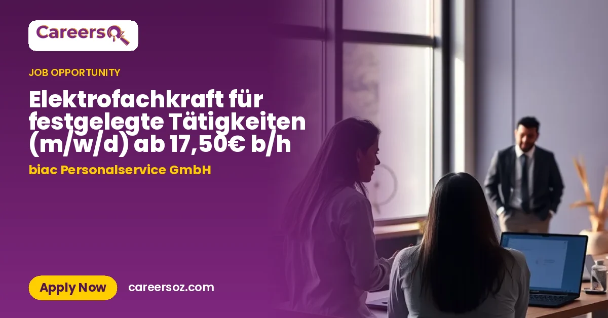 Elektrofachkraft für festgelegte Tätigkeiten (m/w/d) ab 17,50€ b/h – biac Personalservice GmbH