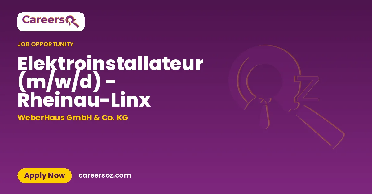 Elektroinstallateur (m/w/d) - Rheinau-Linx – WeberHaus GmbH & Co. KG