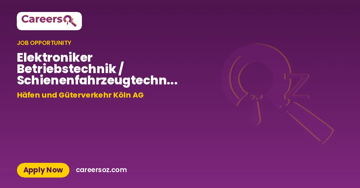 Elektroniker Betriebstechnik / Schienenfahrzeugtechnik (w/m/d) – Häfen und Güterverkehr Köln AG
