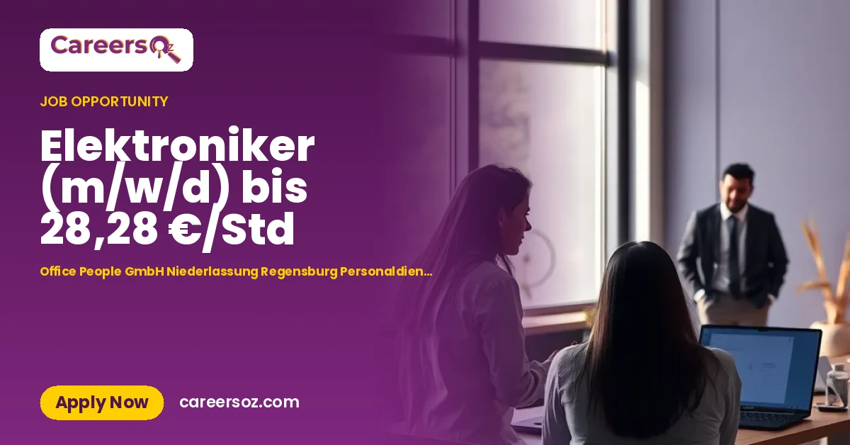 Elektroniker (m/w/d) bis 28,28 €/Std – Office People GmbH Niederlassung Regensburg Personaldienstleistungen