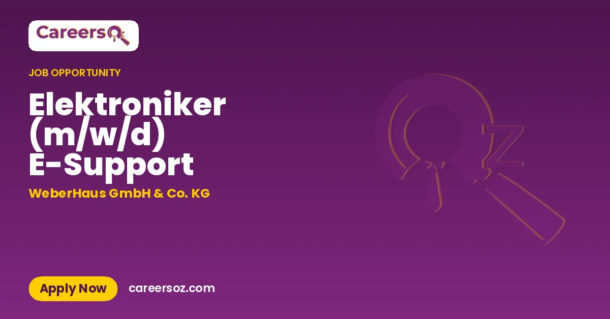 Elektroniker (m/w/d) E-Support – WeberHaus GmbH & Co. KG