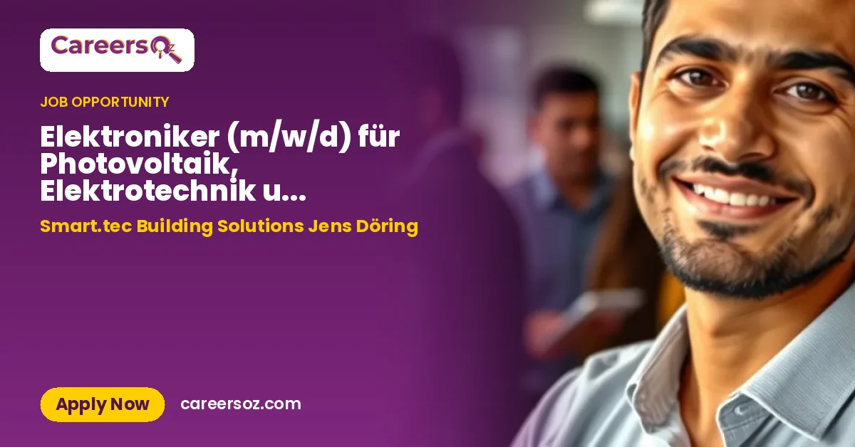 Elektroniker (m/w/d) für Photovoltaik, Elektrotechnik und Gebäudesteuerung – Smart.tec Building Solutions Jens Döring