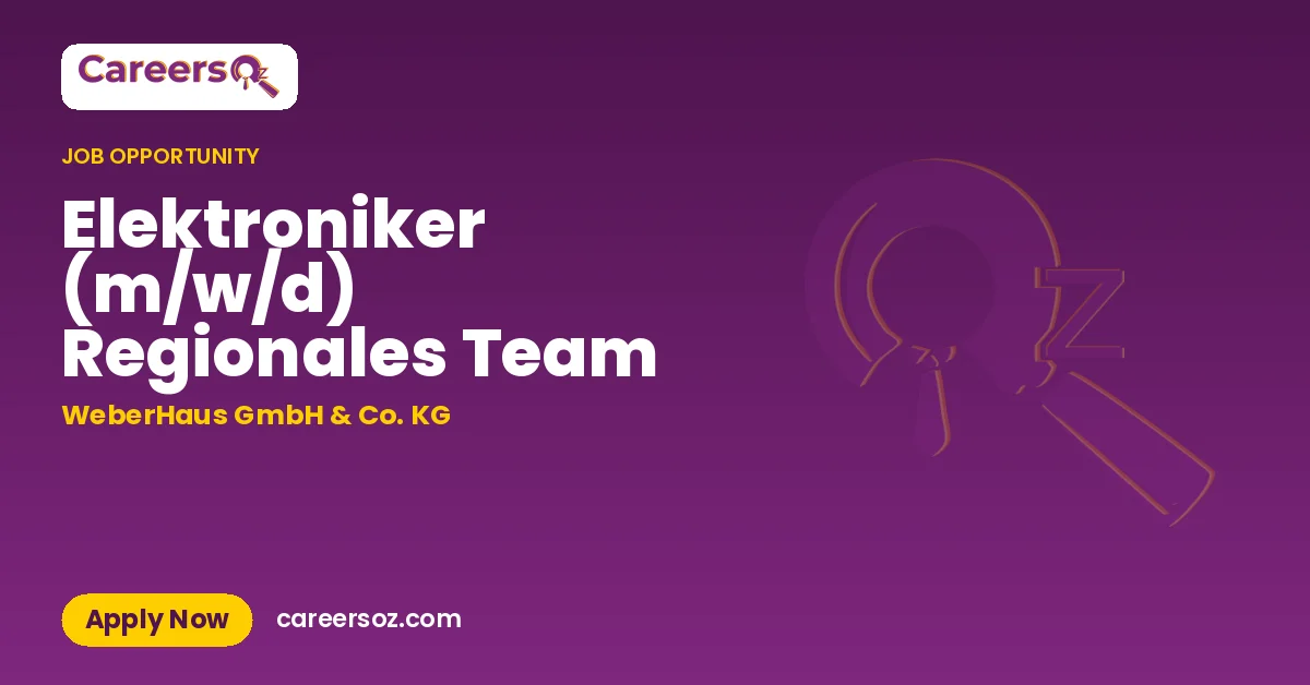 Elektroniker (m/w/d) Regionales Team – WeberHaus GmbH & Co. KG