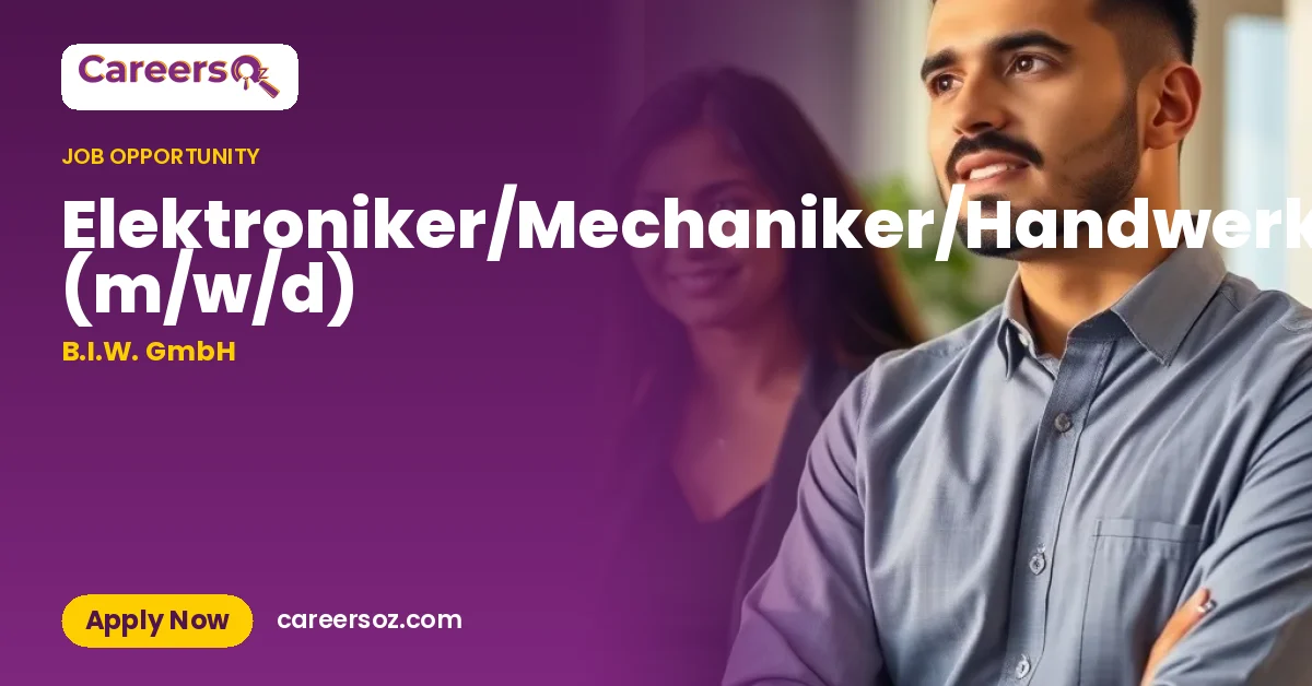 Elektroniker/Mechaniker/Handwerker (m/w/d) – B.I.W. GmbH
