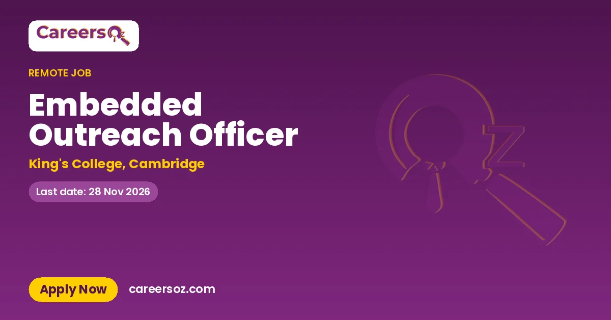 Embedded Outreach Officer – King's College, Cambridge