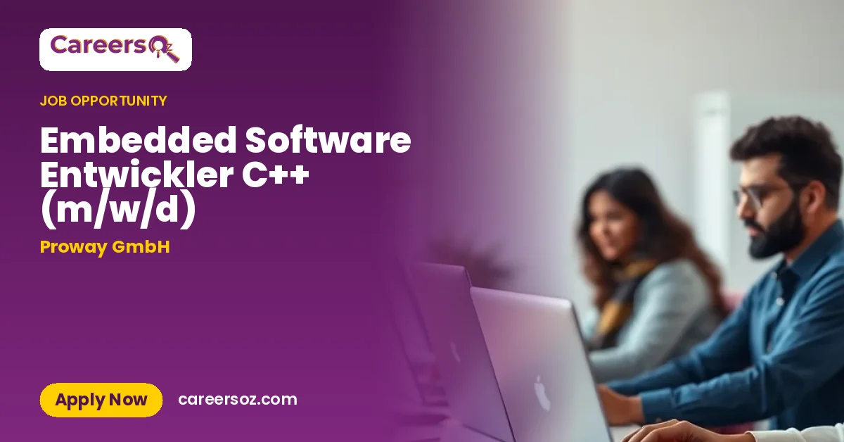 Embedded Software Entwickler C++ (m/w/d) – Proway GmbH