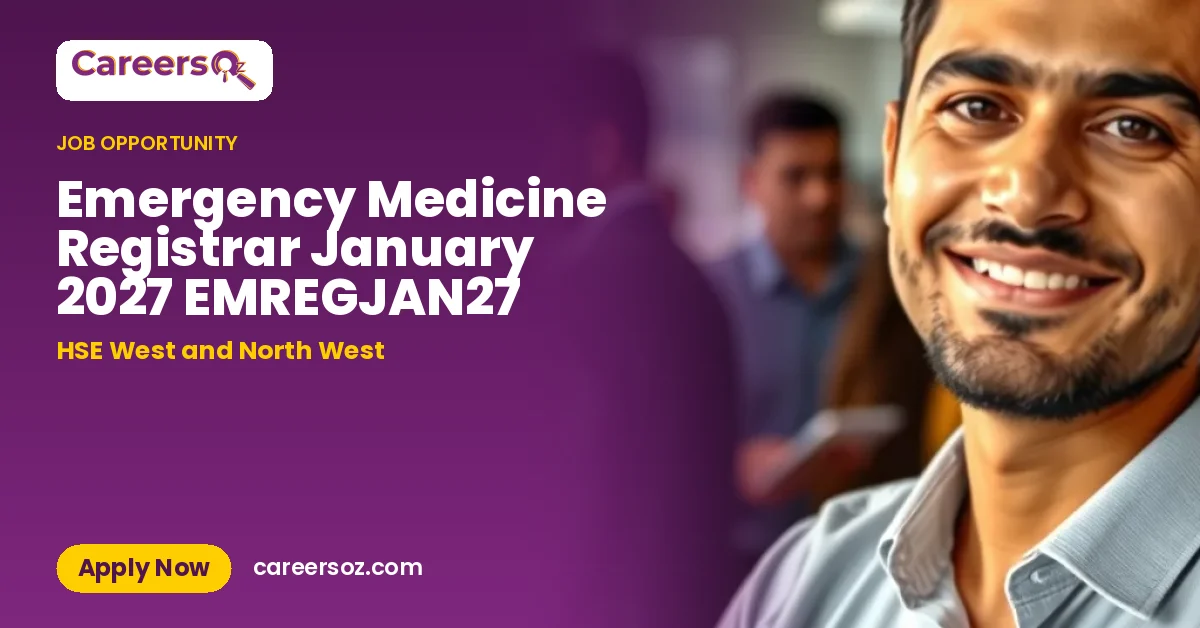 Emergency Medicine Registrar January 2027 EMREGJAN27 – HSE West and North West