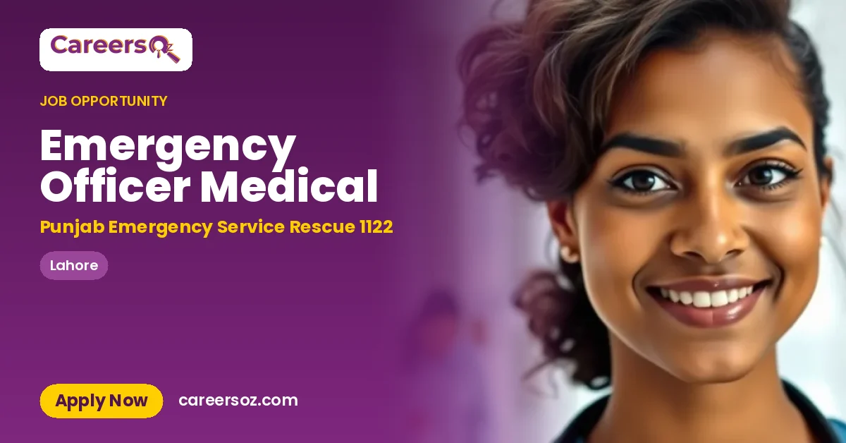 Emergency Officer Medical – Punjab Emergency Service Rescue 1122