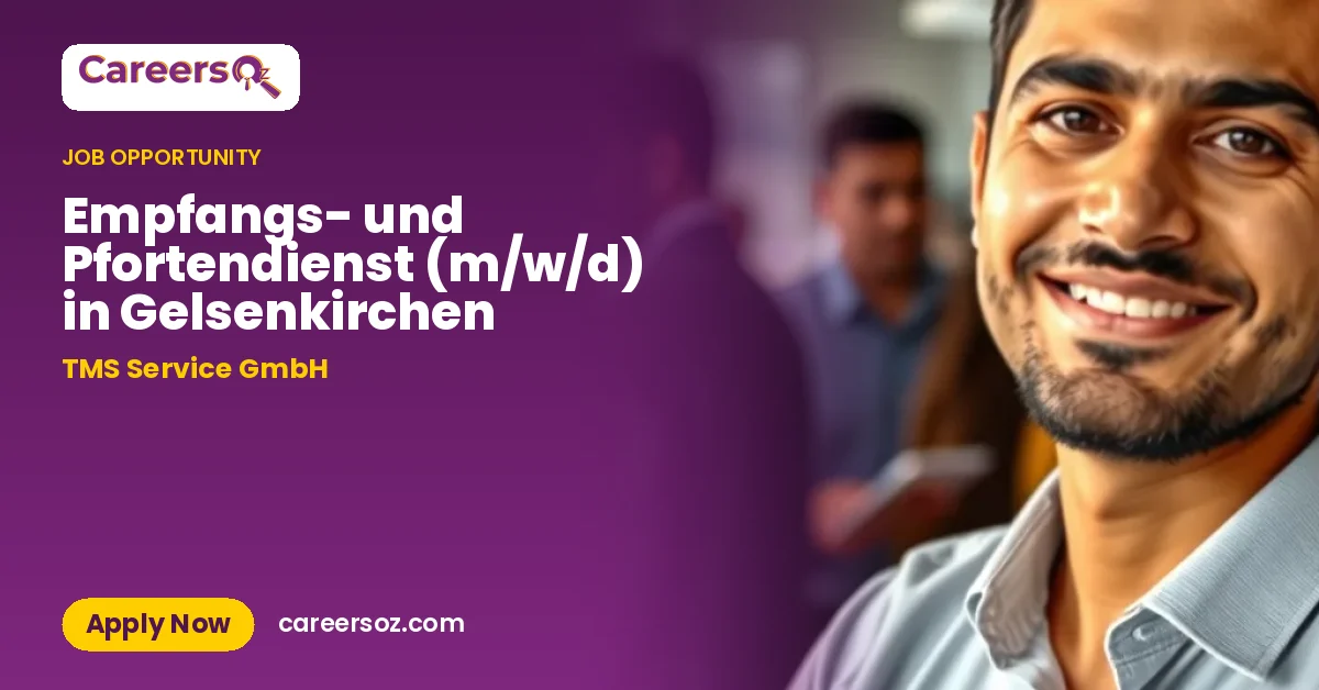 Empfangs- und Pfortendienst (m/w/d) in Gelsenkirchen – TMS Service GmbH