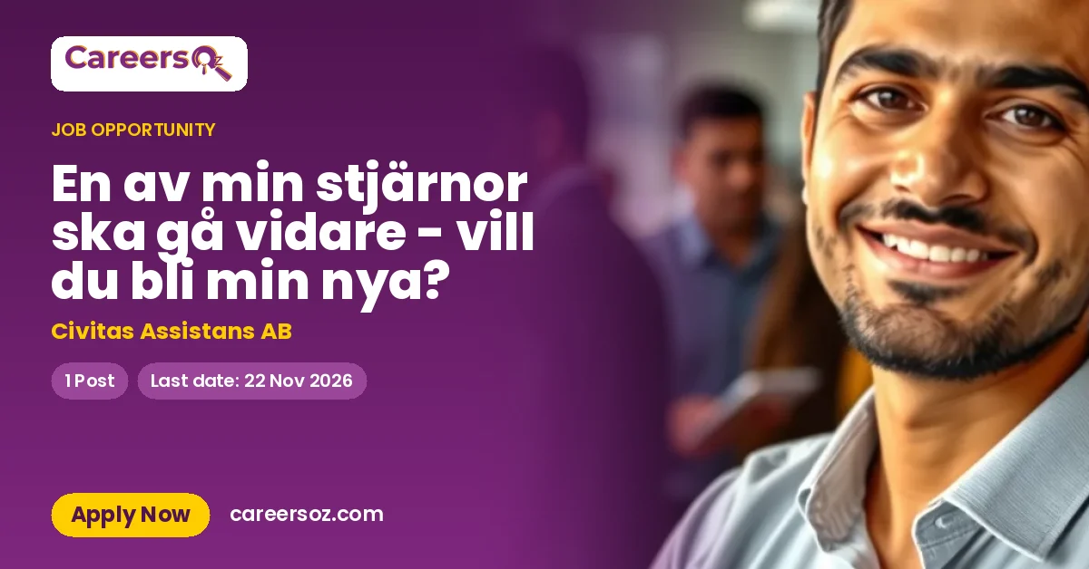 En av min stjärnor ska gå vidare - vill du bli min nya? – Civitas Assistans AB