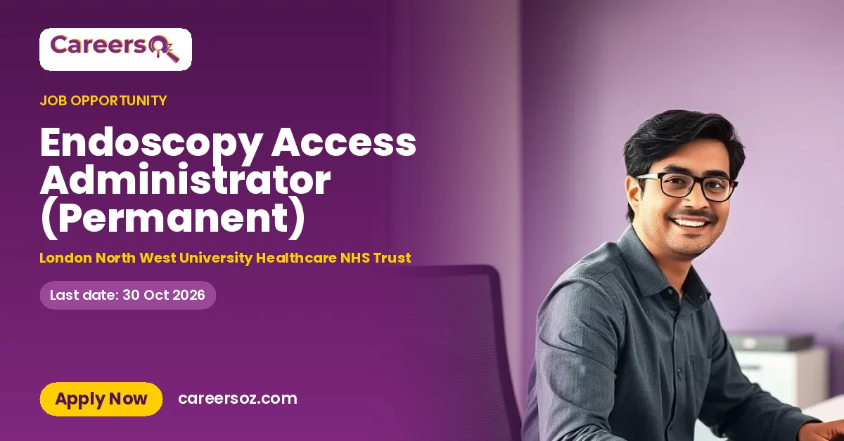 Endoscopy Access Administrator (Permanent) – London North West University Healthcare NHS Trust