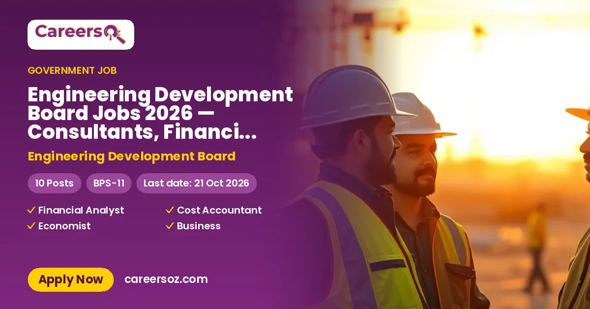 Engineering Development Board Jobs 2026 — Consultants, Financial Analyst & 3 More Posts – Engineering Development Board
