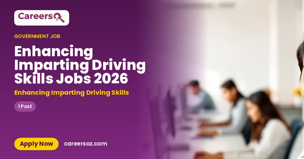 Enhancing Imparting Driving Skills Jobs 2026 – Enhancing Imparting Driving Skills