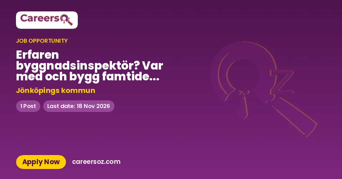 Erfaren byggnadsinspektör? Var med och bygg famtidens Jönköping – Jönköpings kommun