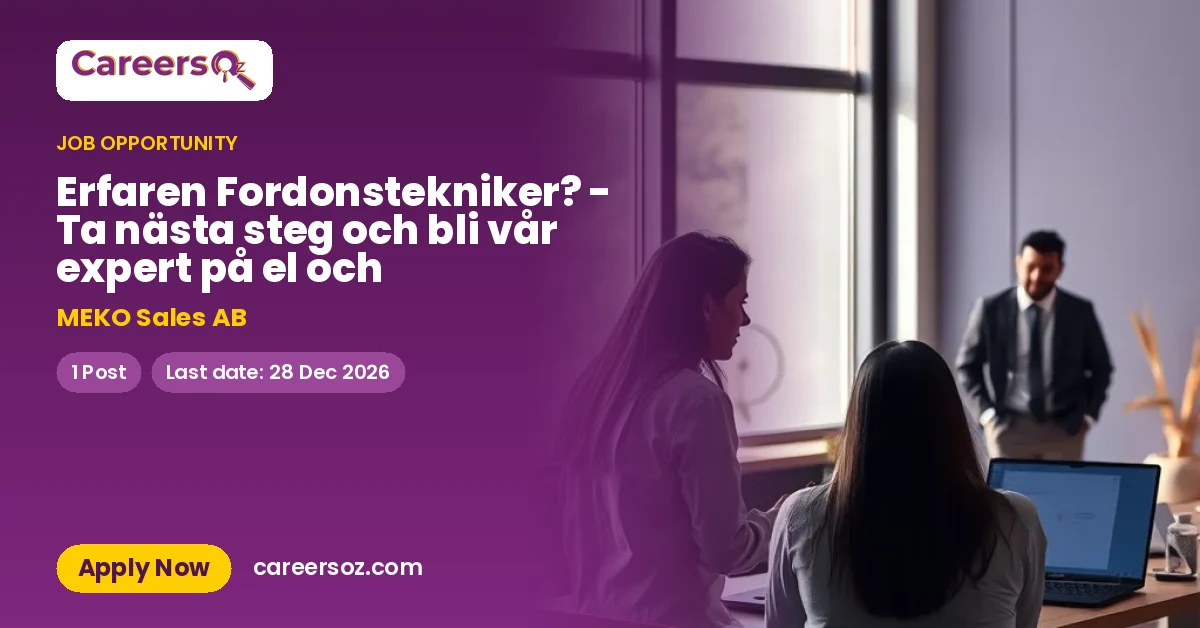 Erfaren Fordonstekniker? - Ta nästa steg och bli vår expert på el och – MEKO Sales AB
