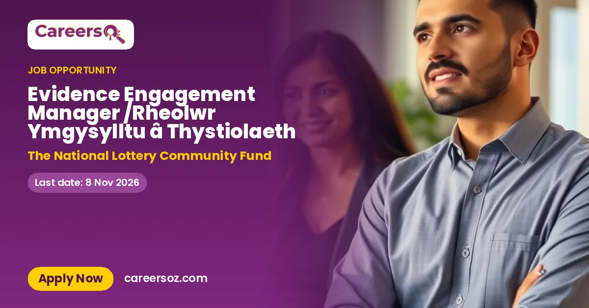 Evidence Engagement Manager /Rheolwr Ymgysylltu â Thystiolaeth – The National Lottery Community Fund