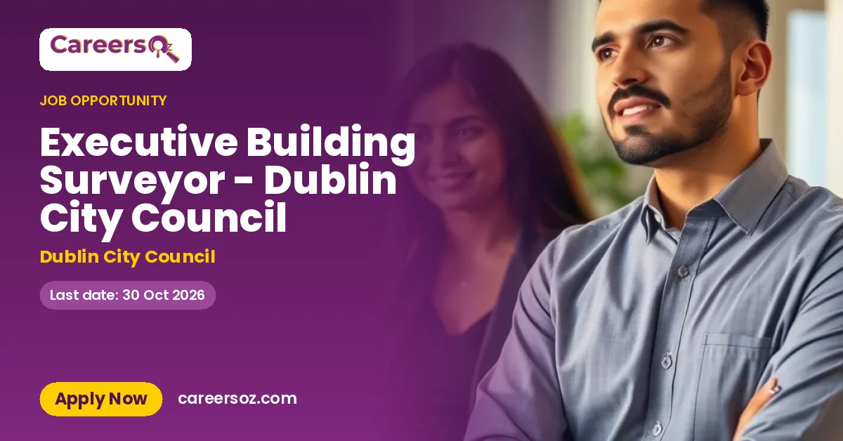 Executive Building Surveyor - Dublin City Council – Dublin City Council