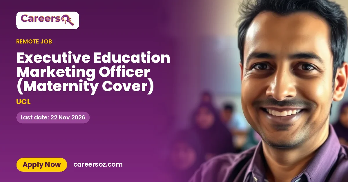 Executive Education Marketing Officer (Maternity Cover) – UCL