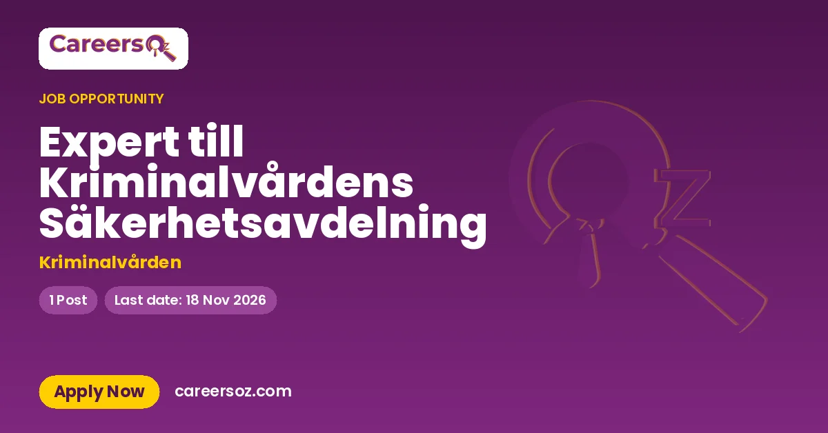 Expert till Kriminalvårdens Säkerhetsavdelning – Kriminalvården