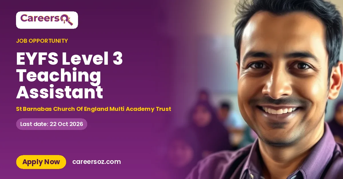 EYFS Level 3 Teaching Assistant – St Barnabas Church Of England Multi Academy Trust