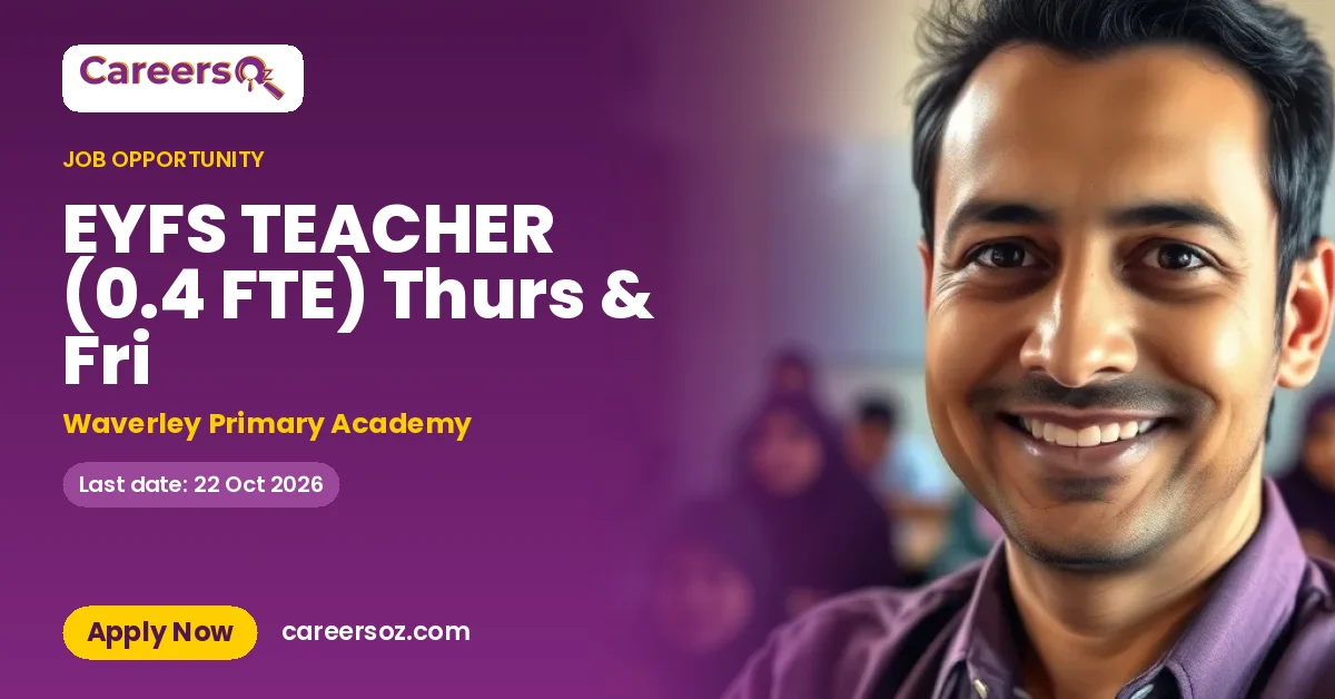 EYFS TEACHER (0.4 FTE) Thurs & Fri – Waverley Primary Academy