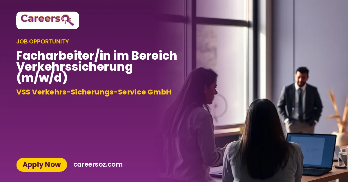 Facharbeiter/in im Bereich Verkehrssicherung (m/w/d) – VSS Verkehrs-Sicherungs-Service GmbH