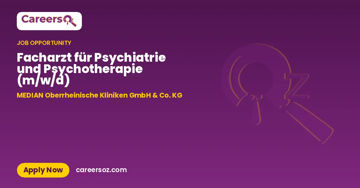 Facharzt für Psychiatrie und Psychotherapie (m/w/d) – MEDIAN Oberrheinische Kliniken GmbH & Co. KG
