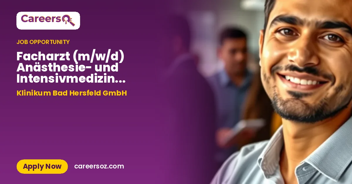 Facharzt (m/w/d) Anästhesie- und Intensivmedizin am Standort Bad Hersfeld, Klinikum Bad Hersfeld – Klinikum Bad Hersfeld GmbH