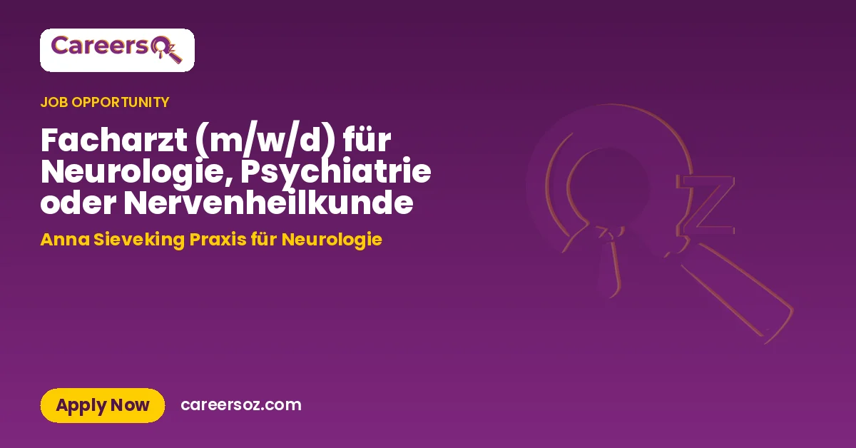 Facharzt (m/w/d) für Neurologie, Psychiatrie oder Nervenheilkunde – Anna Sieveking Praxis für Neurologie