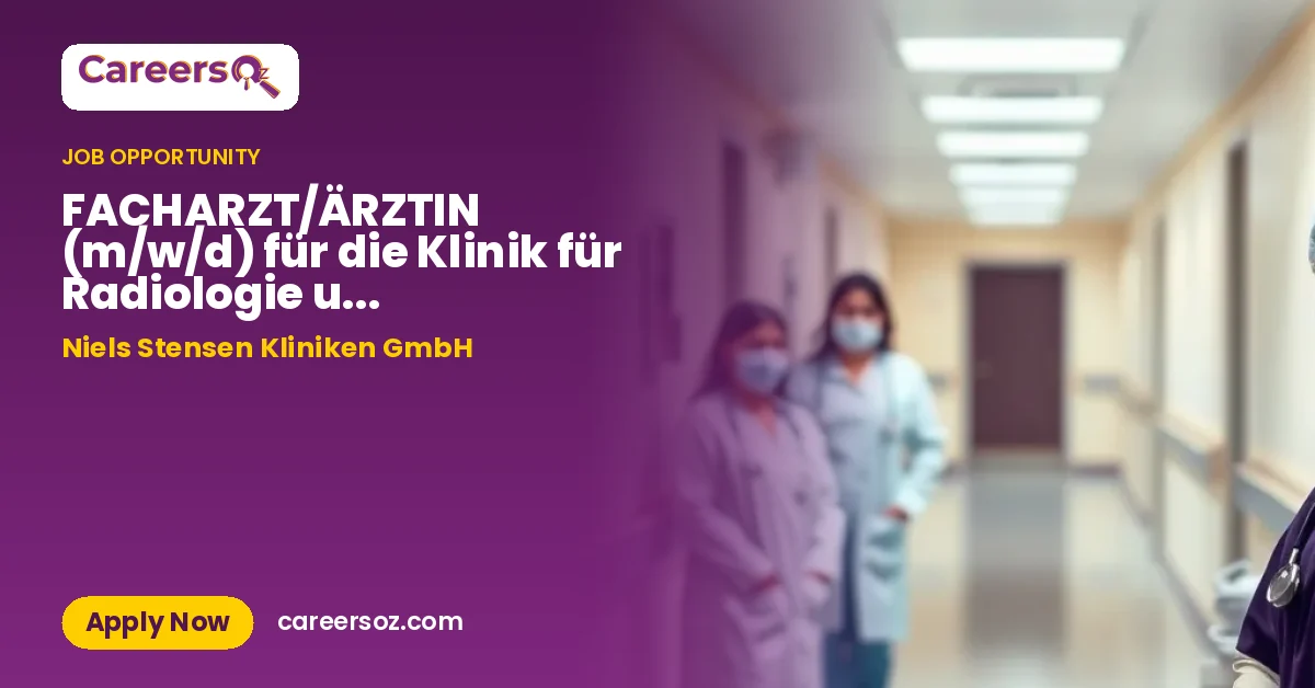 FACHARZT/ÄRZTIN (m/w/d) für die Klinik für Radiologie und Neuroradiologie, Marienhospital Osnabrück – Niels Stensen Kliniken GmbH