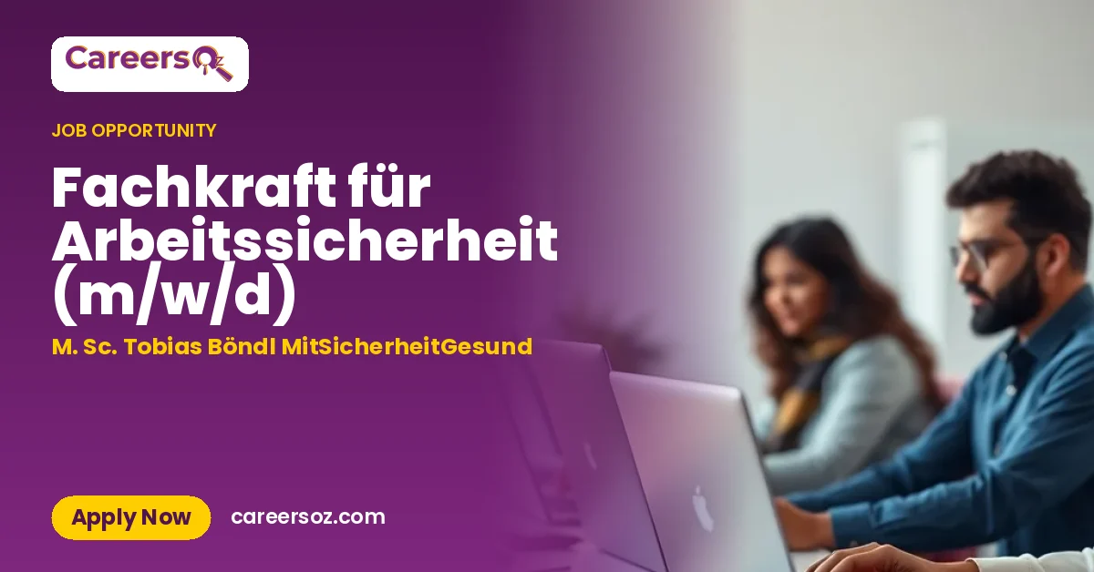 Fachkraft für Arbeitssicherheit (m/w/d) – M. Sc. Tobias Böndl MitSicherheitGesund
